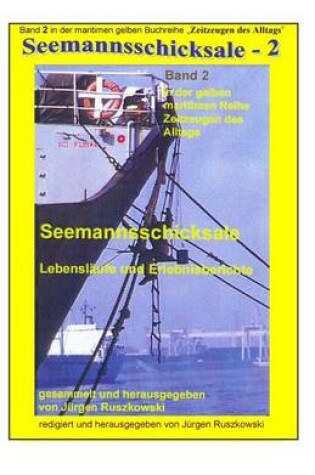 Cover of Seemannsschicksale - 2 - Lebenslaeufe und Erlebnisberichte