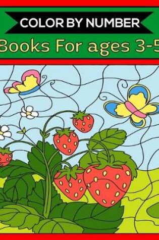 Cover of Color By Number Books For ages 3-5