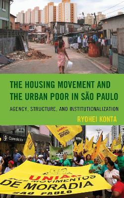 Book cover for The Housing Movement and the Urban Poor in Sao Paulo