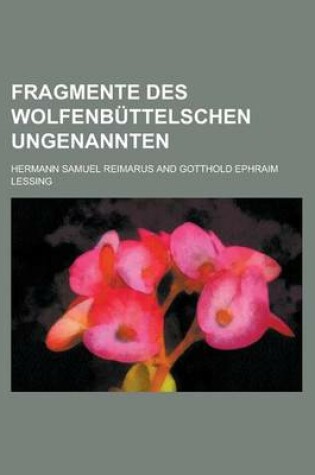Cover of Fragmente Des Wolfenbuttelschen Ungenannten