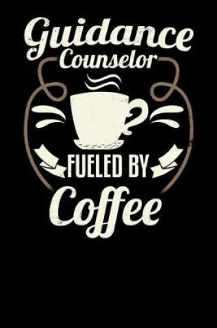 Cover of Guidance Counselor Fueled by Coffee