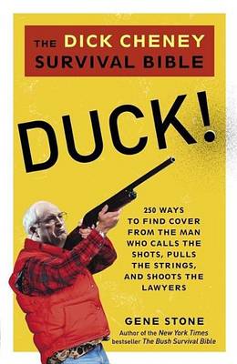 Book cover for Duck!: The Dick Cheney Survival Bible