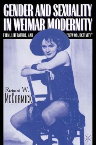 Cover of Gender and Sexuality in Weimar Modernity