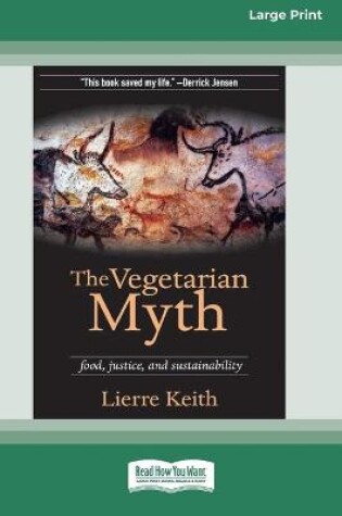 Cover of The Vegetarian Myth (16pt Large Print Edition)