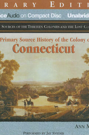 Cover of A Primary Source History of the Colony of Connecticut