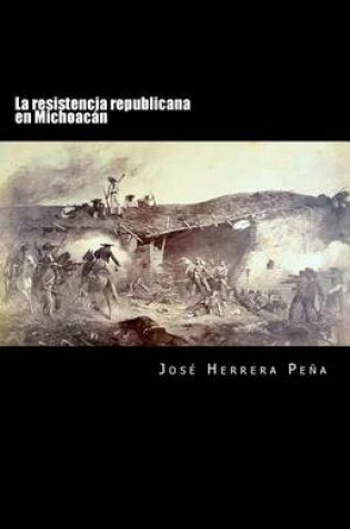 Cover of La resistencia republicana en Michoacan