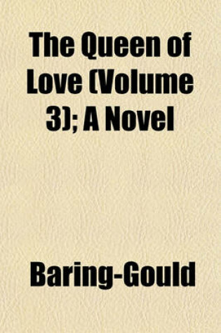 Cover of The Queen of Love (Volume 3); A Novel