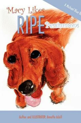 Cover of Macy Likes RIPE Persimmons