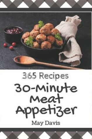 Cover of 365 30-Minute Meat Appetizer Recipes