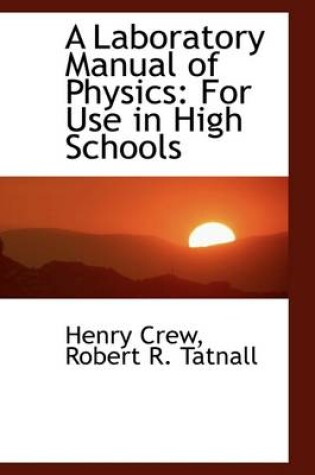 Cover of A Laboratory Manual of Physics