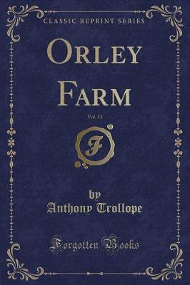 Book cover for Orley Farm, Vol. 11 (Classic Reprint)