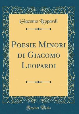 Book cover for Poesie Minori Di Giacomo Leopardi (Classic Reprint)