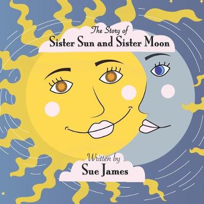 Book cover for The Story of Sister Sun and Sister Moon