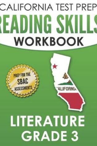 Cover of CALIFORNIA TEST PREP Reading Skills Workbook Literature Grade 3