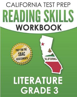 Book cover for CALIFORNIA TEST PREP Reading Skills Workbook Literature Grade 3