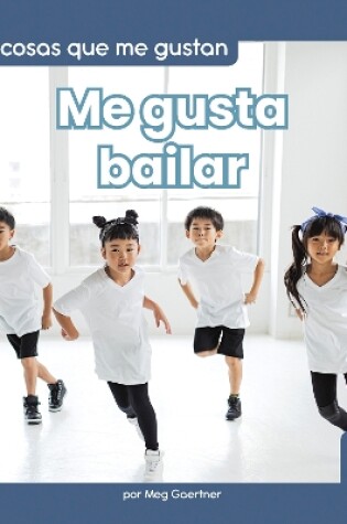 Cover of Me gusta bailar (I Like to Dance)