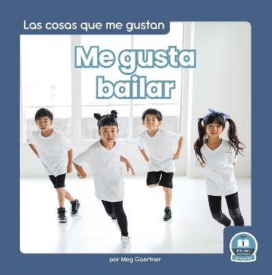 Book cover for Me gusta bailar (I Like to Dance)