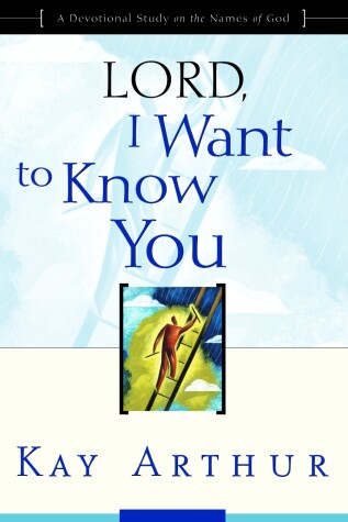 Book cover for Lord, I Want to Know You