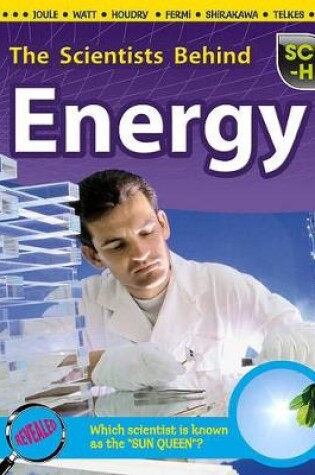 Cover of Scientists Behind Energy (Sci-Hi: Scientists)