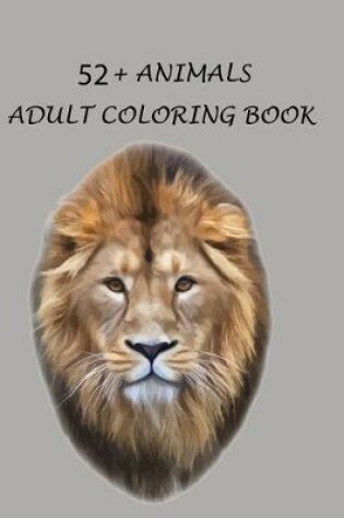 Cover of 52+ Animal Adult coloring book