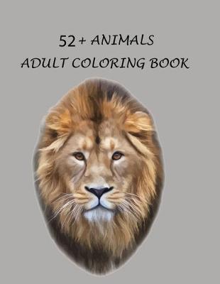 Book cover for 52+ Animal Adult coloring book