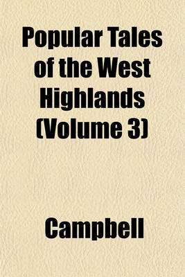 Book cover for Popular Tales of the West Highlands (Volume 3)