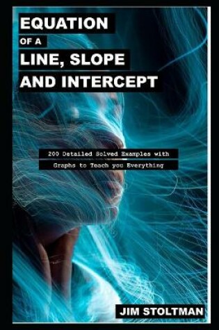 Cover of Equation of a Line, Slope, and Intercept