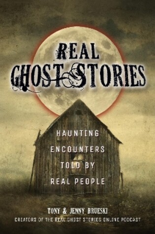 Cover of Real Ghost Stories