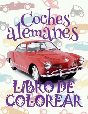 Book cover for &#9996; Coches alemanes &#9998; Libro de Colorear Carros Colorear Niños 10 Años &#9997; Libro de Colorear Niños