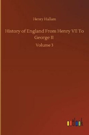 Cover of History of England From Henry VII To George II