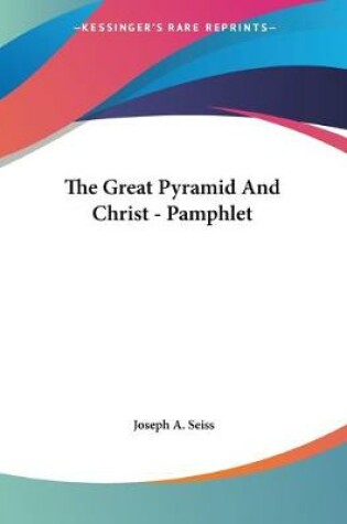 Cover of The Great Pyramid And Christ - Pamphlet