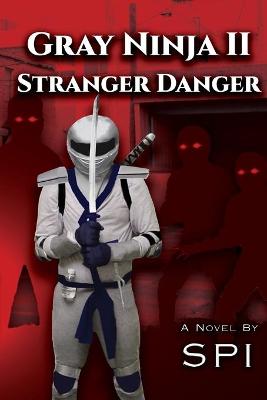 Book cover for Gray Ninja II Stranger Danger