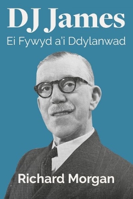 Book cover for D J James - Ei Fywyd a'i Ddylanwad