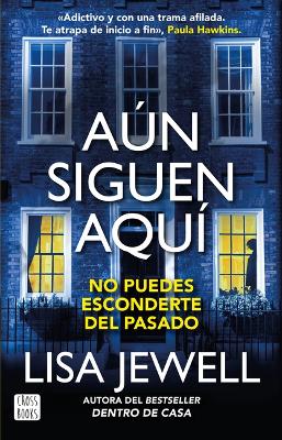 Book cover for Aún Siguen Aquí (Novela) / The Family Remains (a Novel)