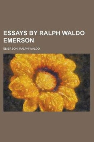 Cover of Essays by Ralph Waldo Emerson