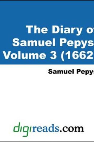 Cover of The Diary of Samuel Pepys, Volume 3 (1662)