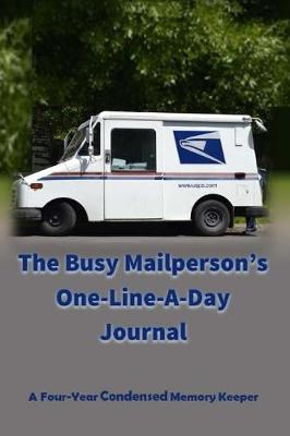 Book cover for The Busy Mailperson's One-Line-A-Day Journal