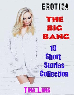 Book cover for Erotica: The Big Bang: 10 Short Stories Collection