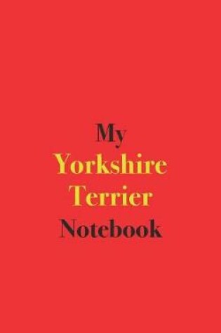 Cover of My Yorkshire Terrier Notebook