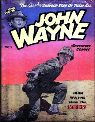 Cover of John Wayne Adventure Comics No. 12