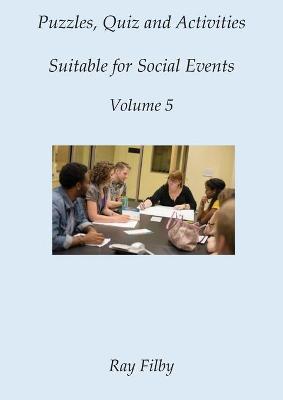 Book cover for Puzzles, Quiz and Activities suitable for Social Events Volume 5
