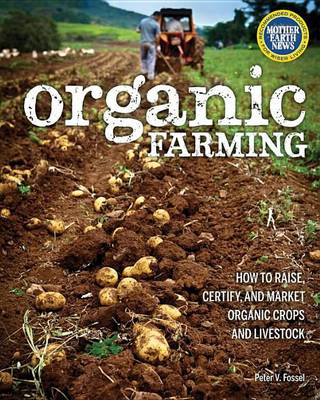 Book cover for Organic Farming: How to Raise, Certify, and Market Organic Crops and Livestock