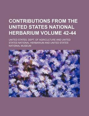 Book cover for Contributions from the United States National Herbarium Volume 42-44