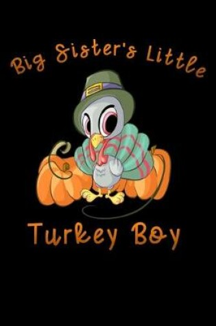 Cover of Big sister s little turkey boy