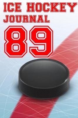 Book cover for Ice Hockey Journal 89