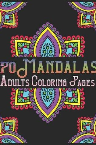 Cover of 70 mandalas adults coloring pages