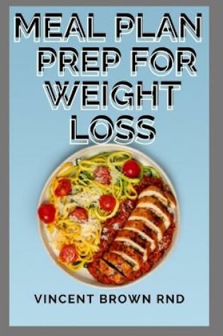 Cover of Meal Plan Prep for Weight Loss