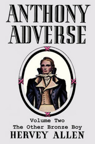 Cover of Anthony Adverse, Volume Two, the Other Bronze Boy