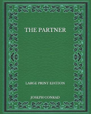 Book cover for The Partner - Large Print Edition