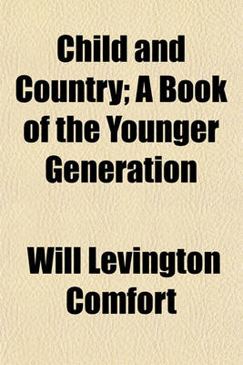 Book cover for Child and Country; A Book of the Younger Generation